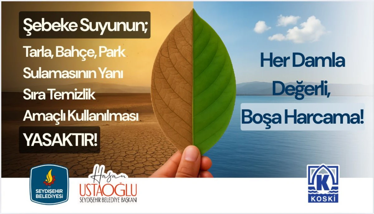 ŞEBEKE SUYUNUN BAHÇE, TARLA, PARK SULAMASI VE TEMİZLİK GİBİ AMAÇLARLA KULLANIMI YASAKLANDI