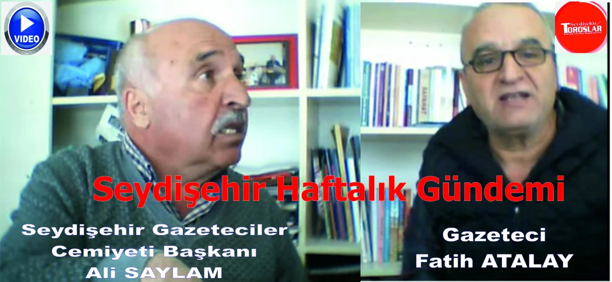 SEYDİŞEHİR HAFTALIK G&Uuml;NDEMİ (VİDEO)