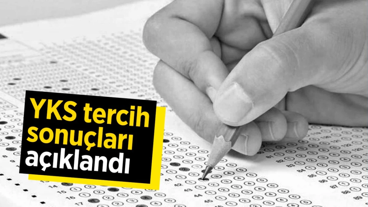 YKS SONUÇLARI BELLİ OLDU